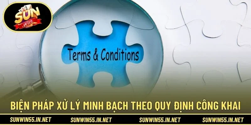 Biện pháp xử lý minh bạch theo quy định công khai