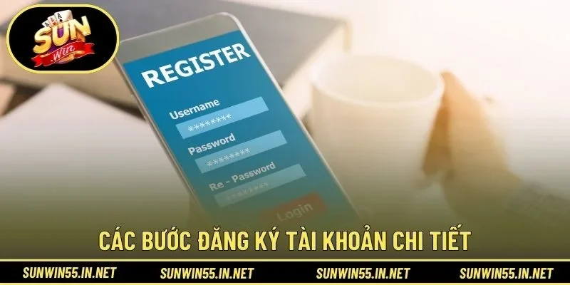 Các bước đăng ký tài khoản chi tiết