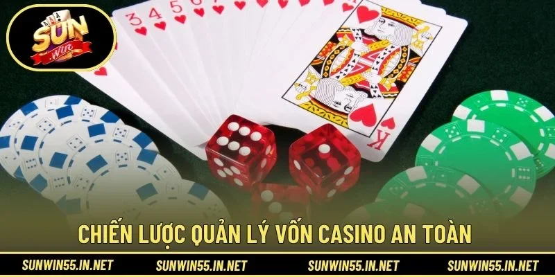 Chiến lược quản lý vốn casino an toàn và bền vững