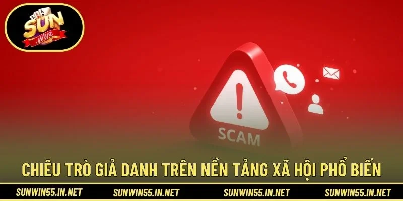 Chiêu trò giả danh trên nền tảng xã hội phổ biến