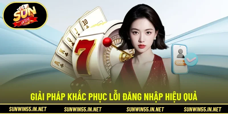 Giải pháp khắc phục lỗi đăng nhập hiệu quả