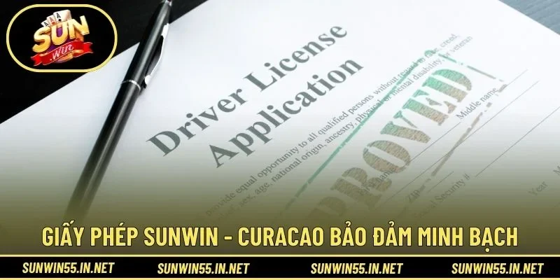 Giấy phép SUNWIN - Curacao bảo đảm minh bạch