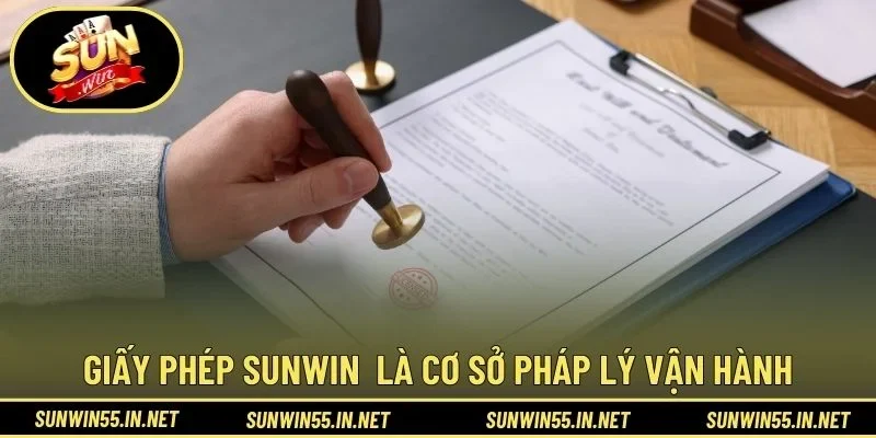 Giấy phép SUNWIN là cơ sở pháp lý vận hành