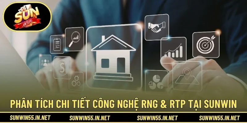 Phân tích chi tiết công nghệ RNG & RTP tại SUNWIN