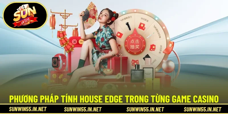 Phương pháp tính House Edge trong từng game casino
